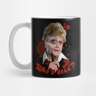 Jessica Fletcher - Who's dead? Mug